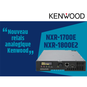 Nouveau relais NXR-1700E/NXR-1800E2 Kenwood